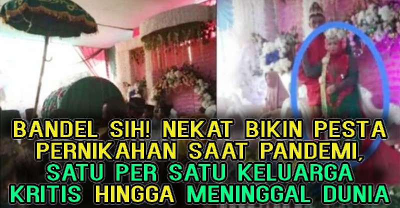 Bandel Banget Nekat Bikin Pesta Pernikahan Saat Pandemi Satu Per Satu